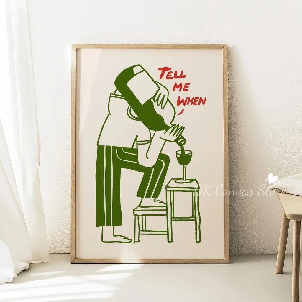 "Tell Me When" Quote Canvas Print Poster Funny Coffee Wine Cheese Cooking Art Prints Restaurant Kitchen Wall Art Home Decor