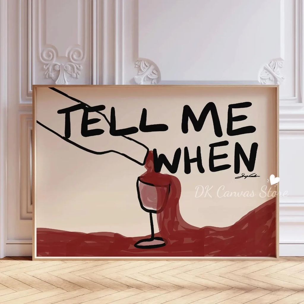 "Tell Me When" Quote Canvas Print Poster Funny Coffee Wine Cheese Cooking Art Prints Restaurant Kitchen Wall Art Home Decor